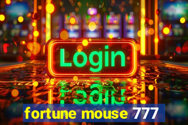 fortune mouse 777